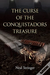 The Curse Of The Conquistadors Treasure