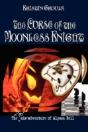 The Curse Of The Moonless Knight - Preview
