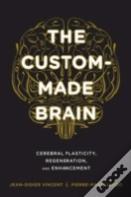 The Custom-Made Brain