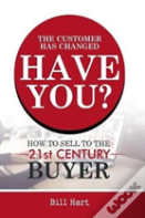 The Customer Has Changed; Have You?
