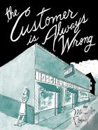 The Customer Is Always Wrong