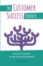 The Customer Success Pioneer - Preview