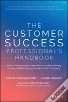 The Customer Success Professional'S Handbook