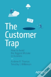 The Customer Trap