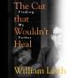 The Cut That Wouldn'T Heal - Preview