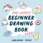 The Cutest Beginner Drawing Book Ever - Preview