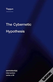 The Cybernetic Hypothesis