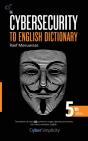 The Cybersecurity To English Dictionary - Preview