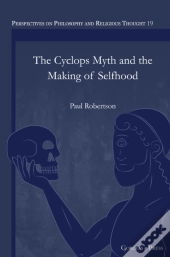 The Cyclops Myth And The Making Of Selfhood