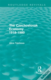 The Czechoslovak Economy 1918-1980 (Routledge Revivals)