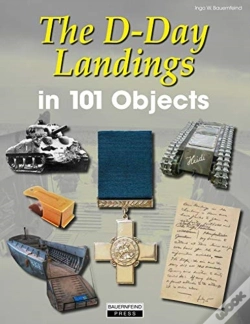 Capa do artigo The D-Day Landings In 101 Objects