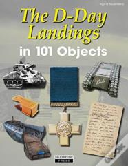 The D-Day Landings In 101 Objects
