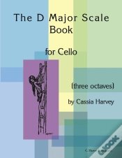 Capa do artigo The D Major Scale Book For Cello (Three Octaves)