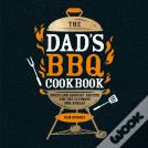 The Dad'S Bbq Cookbook