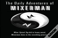 The Daily Adventures Of Mixerman