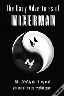Capa do artigo The Daily Adventures Of Mixerman