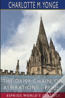 The Daisy Chain; Or, Aspirations - Part 1 (Esprios Classics)