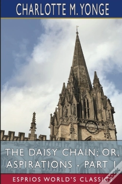 Capa do artigo The Daisy Chain; Or, Aspirations - Part 1 (Esprios Classics)