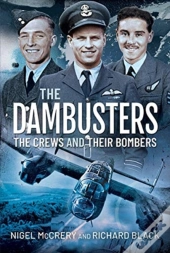 The Dambusters - The Crews And Their Bombers