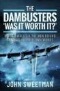 The Dambusters - 'Was The Raid Worthwhile?' - Preview