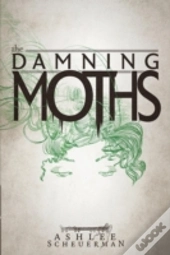 The Damning Moths