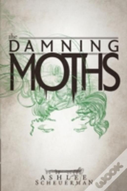 The Damning Moths