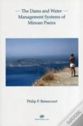 The Dams And Water Management Systems Of Minoan Pseira