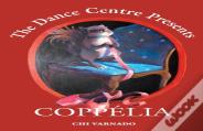 The Dance Centre Presents Coppelia