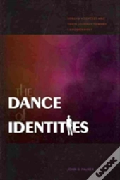 The Dance Of Identities