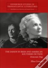 The Dandy In Irish And American Southern Fiction