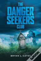 The Danger Seekers Club