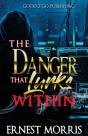 The Danger That Lurks Within - Preview
