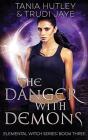 The Danger With Demons - Preview