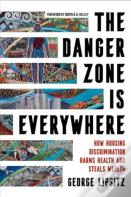 The Danger Zone Is Everywhere