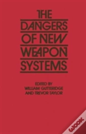 The Dangers Of New Weapon Systems