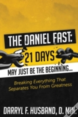 Capa do artigo The Daniel Fast: Breaking Everything That Separates You From Greatness