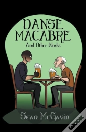 The Danse Macabre & Other Works