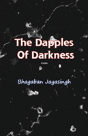 The Dapples Of Darkness - Preview