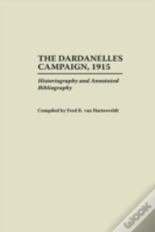 The Dardanelles Campaign, 1915