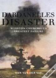 The Dardanelles Disaster