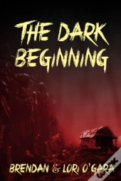 The Dark Beginning