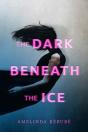The Dark Beneath The Ice - Preview