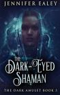 The Dark-Eyed Shaman - Preview