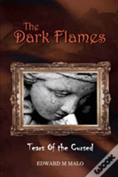 The Dark Flames