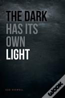 The Dark Has Its Own Light