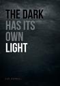 The Dark Has Its Own Light - Preview