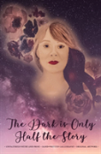 The Dark Is Only Half The Story