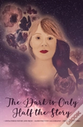 The Dark Is Only Half The Story