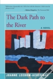 The Dark Path To The River