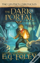 The Dark Portal (The Gryphon Chronicles, Book 3)
